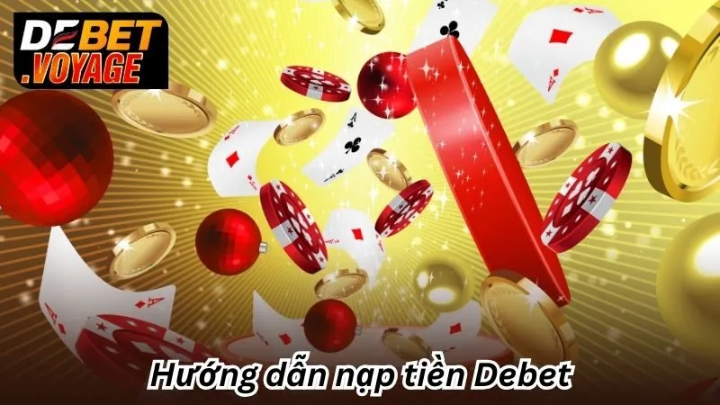 Debet 473 Online – Link Nhà Cái Uy Tín Debet Không Chặn 2025 18 Hướng dẫn nạp tiền Debet
