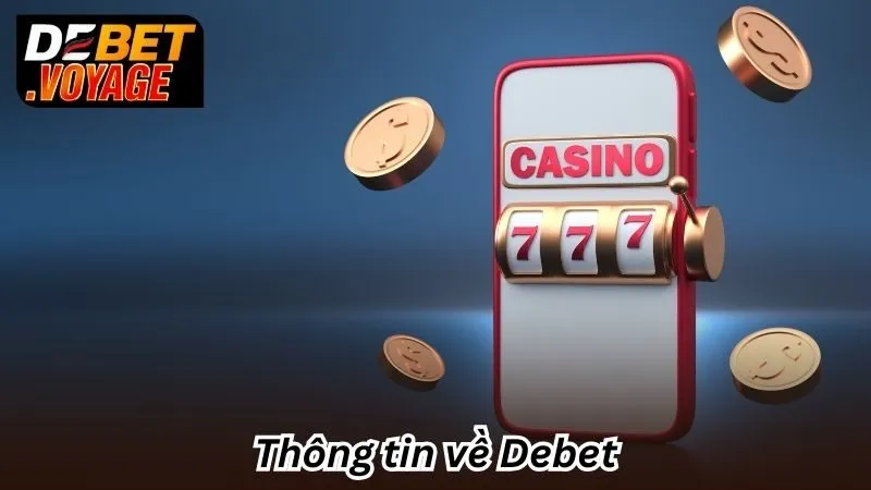 Debet 473 Online – Link Nhà Cái Uy Tín Debet Không Chặn 2025 8 Thông tin về Debet